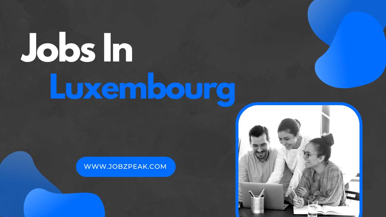 Jobs In Luxembourg 2025