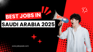 Jobs in Saudi Arabia 2025