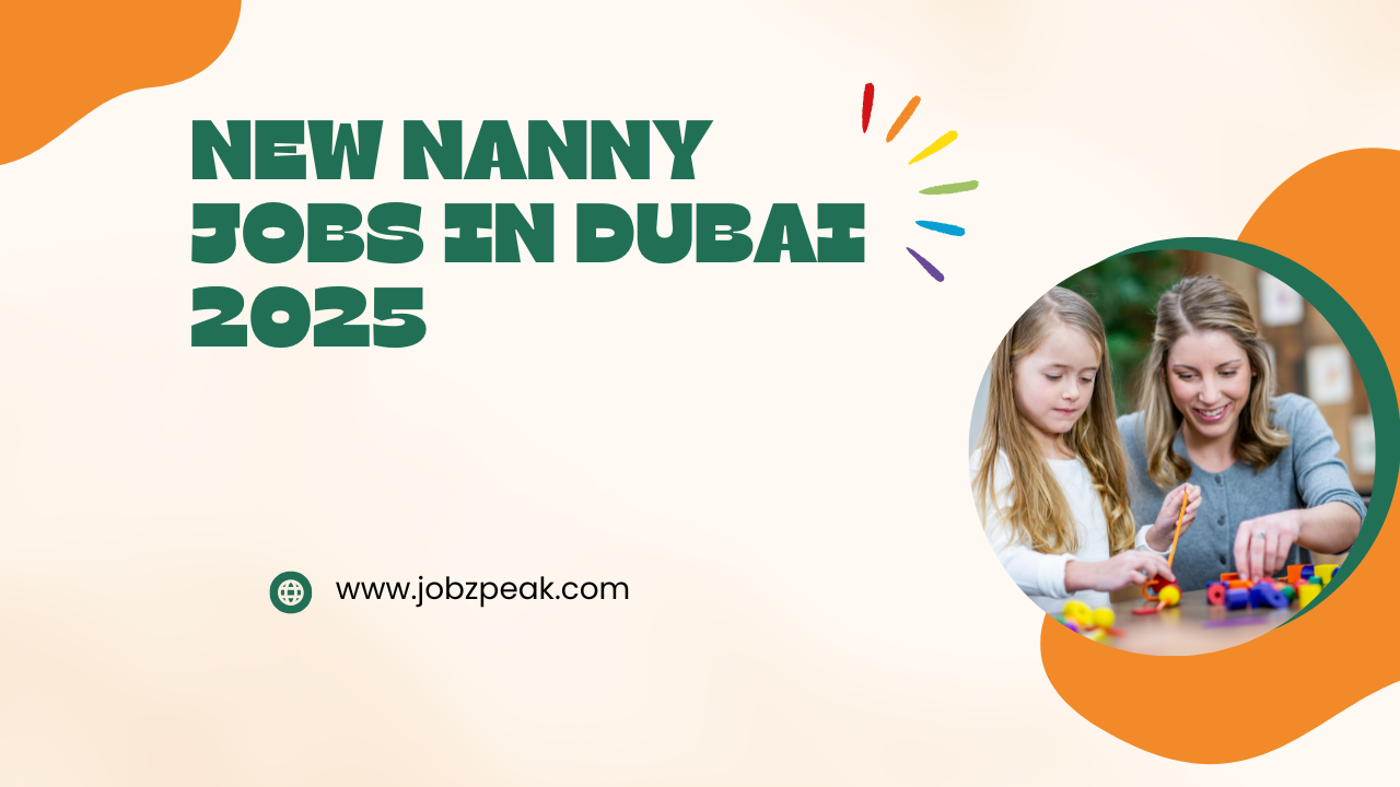 New Nanny Jobs In Dubai 2025