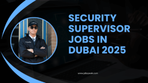 Security Jobs In Dubai 2025