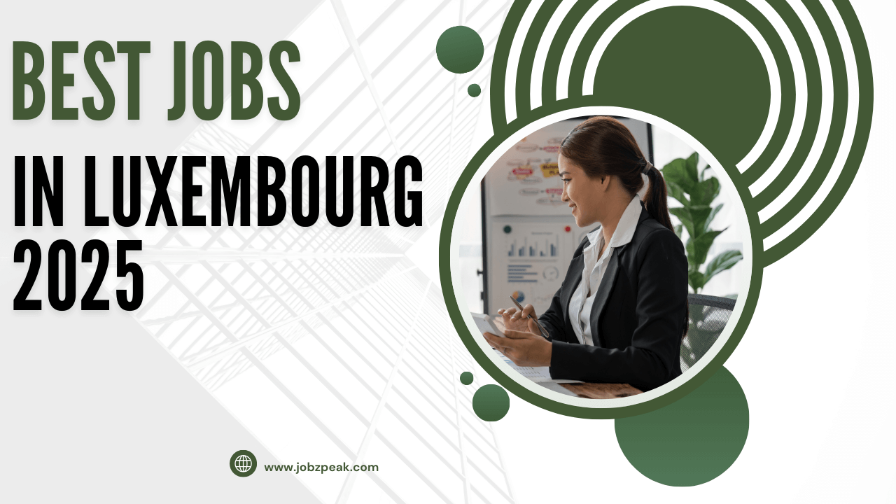 Best Jobs In Luxembourg 2025
