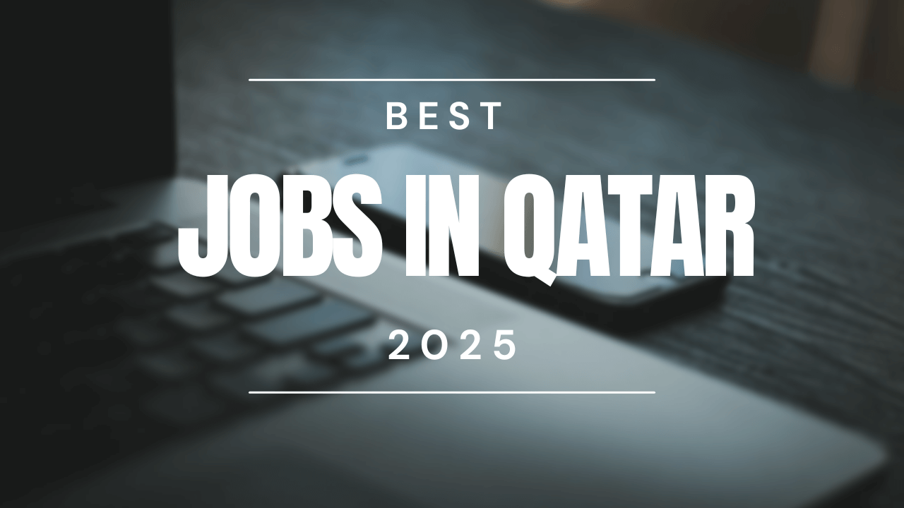 Best Jobs In Qatar 2025
