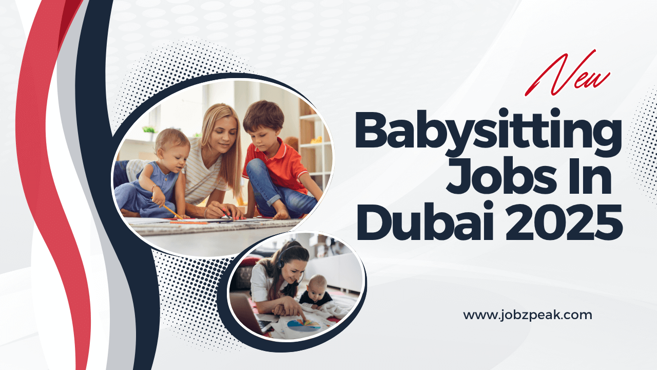 Babysitting Jobs In Dubai 2025