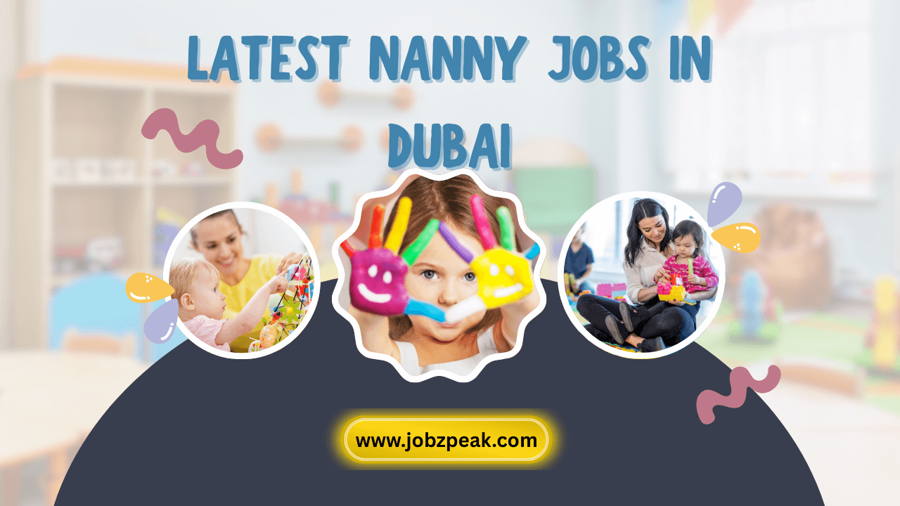 Latest Nanny Jobs In Dubai