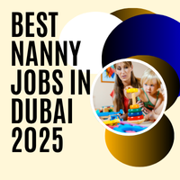Best Nanny Jobs in Dubai 2025