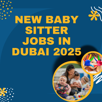 New Baby Sitter Jobs in Dubai 2025