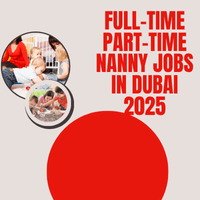Part-Time Nanny Jobs in Dubai 2025